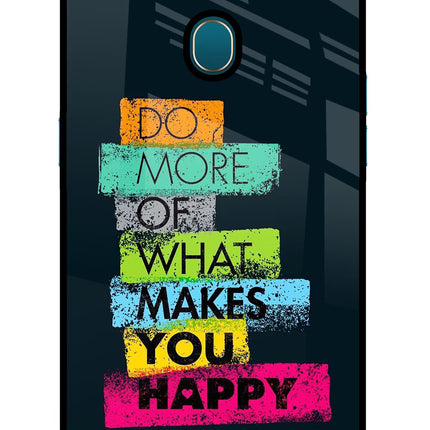 Do More Of What Makes You Happy Oppo A7/A5s/A12 Glass Case Back Cover by Casekaro