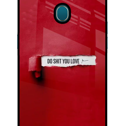 Do Shit You Love Oppo A7/A5s/A12 Glass Case Back Cover by Casekaro