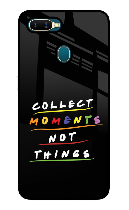 Collect Moments Not Things Oppo A7/A5s/A12 Glass Case