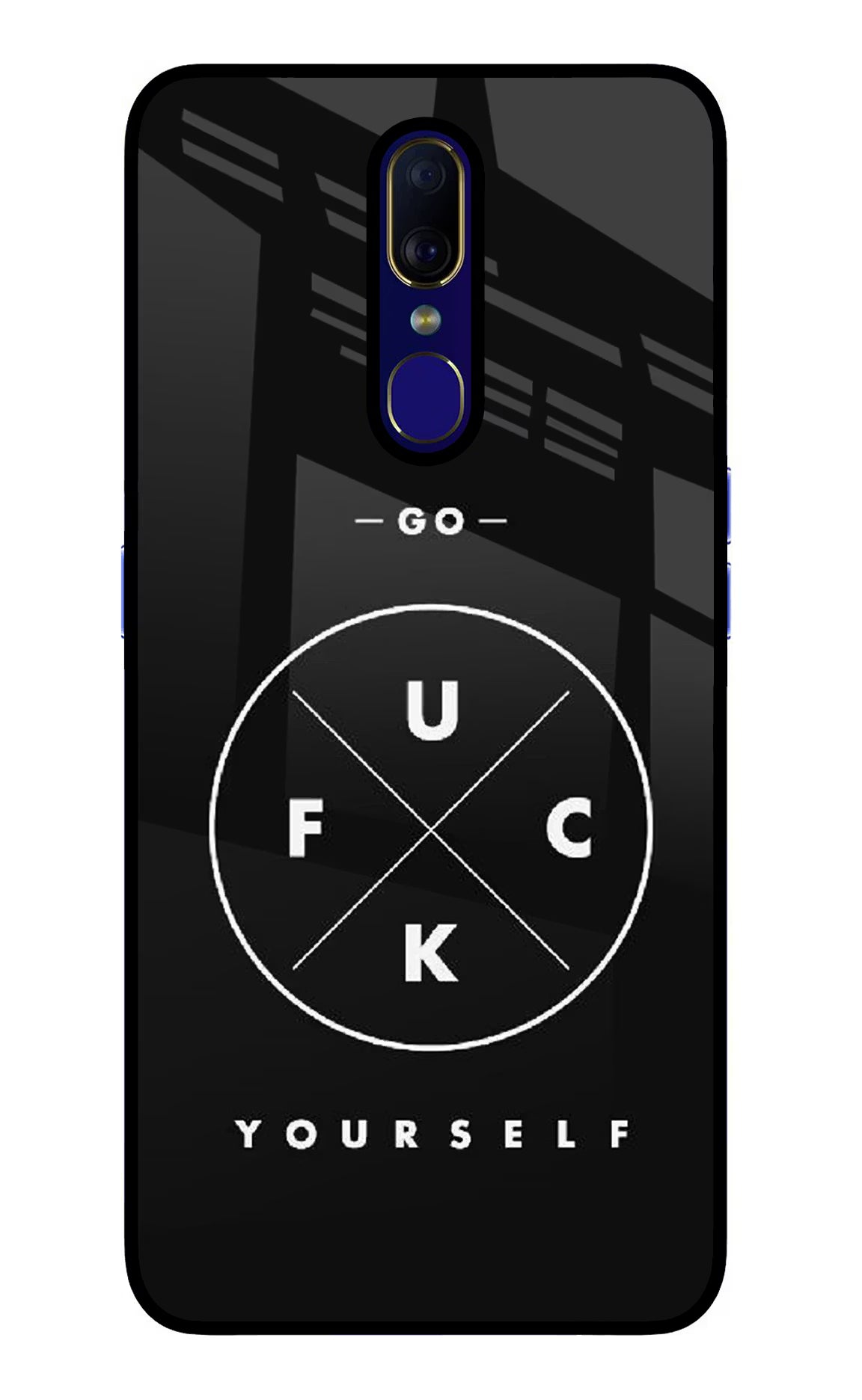 Go Fuck Yourself Oppo F11 Glass Case Back Cover by Casekaro