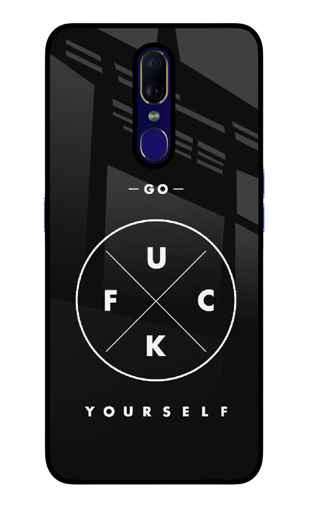 Go Fuck Yourself Oppo F11 Glass Case Back Cover by Casekaro