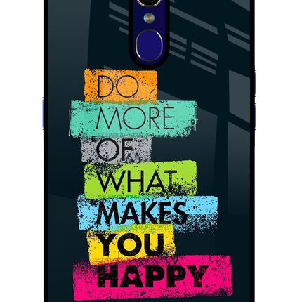 Do More Of What Makes You Happy Oppo F11 Glass Case Back Cover by Casekaro