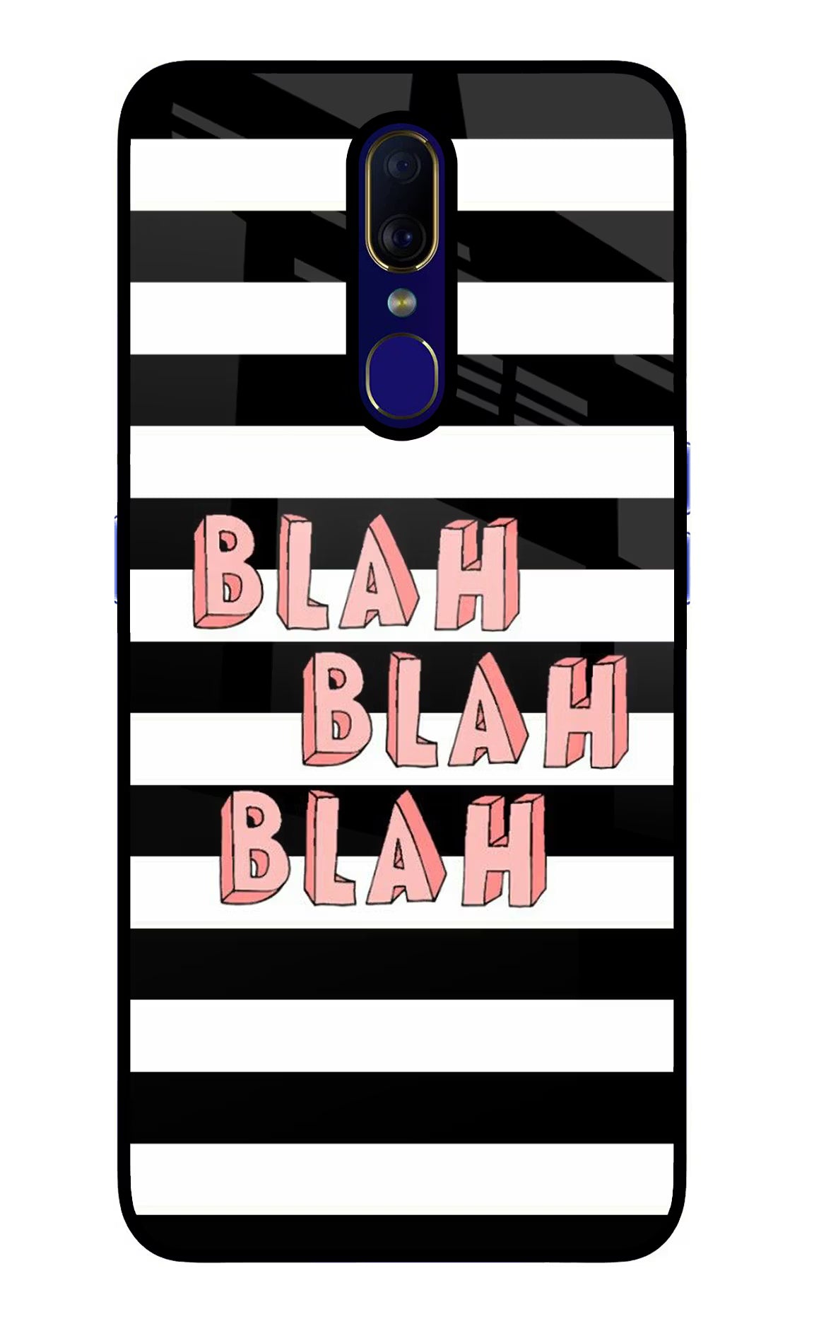 Blah Blah Blah Oppo F11 Glass Case Back Cover by Casekaro