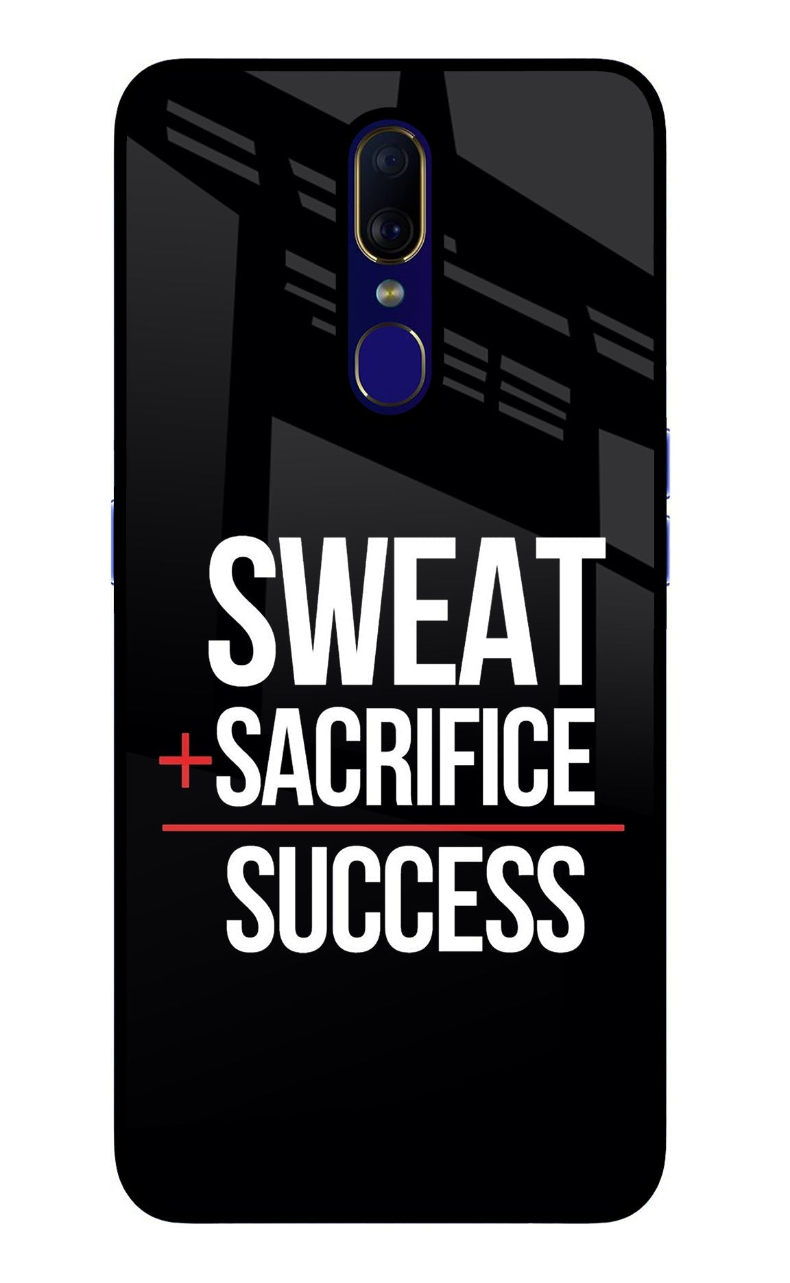 Sweat Sacrifice Success Oppo F11 Glass Case