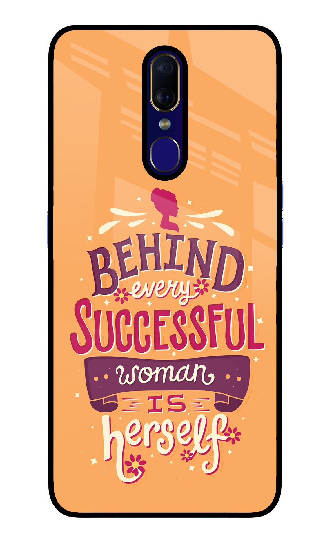 Behind Every Successful Woman There Is Herself Oppo F11 Glass Case