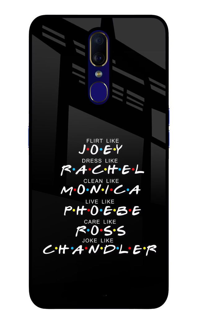 FRIENDS Character Oppo F11 Glass Case Back Cover by Casekaro