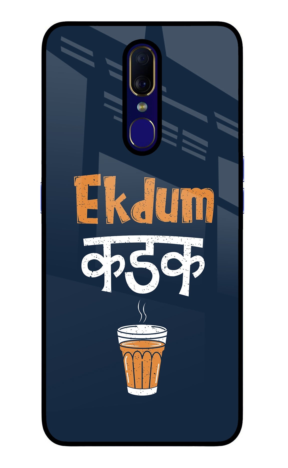 Ekdum Kadak Chai Oppo F11 Glass Case