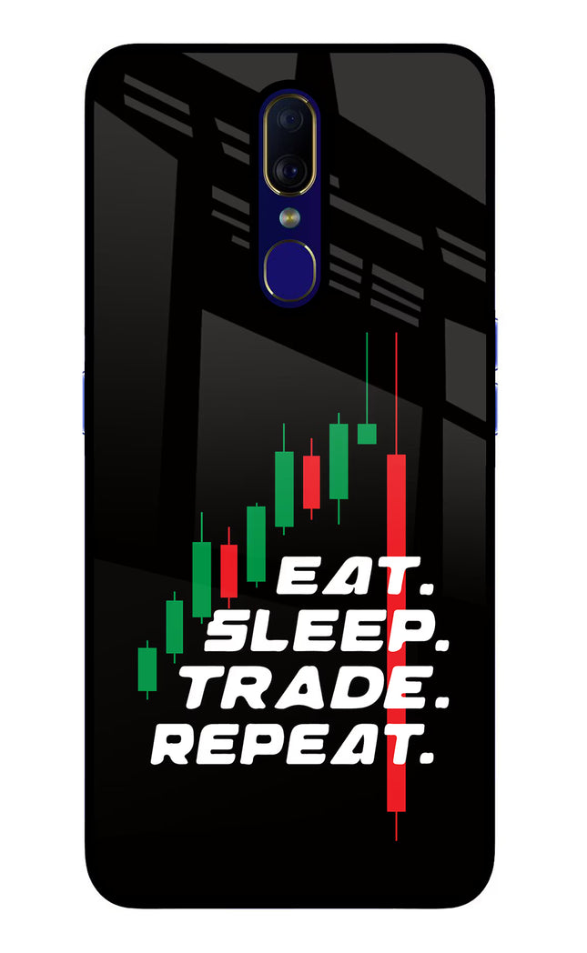 Eat Sleep Trade Repeat Oppo F11 Glass Case Back Cover by Casekaro