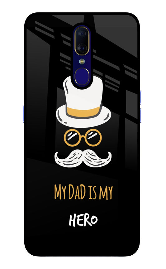 My Dad Is My Hero Oppo F11 Glass Case