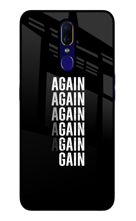 Again Again Gain Oppo F11 Glass Case