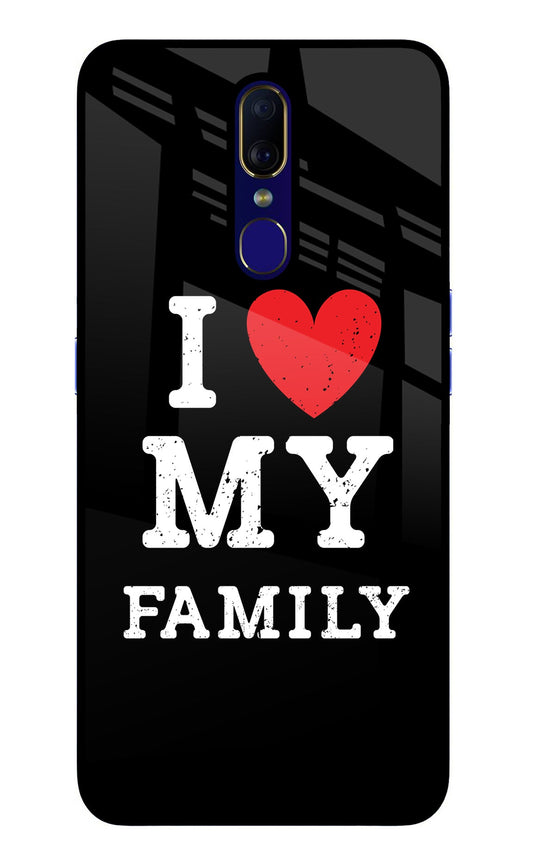 I Love My Family Oppo F11 Glass Case