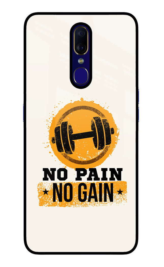 No Pain No Gain Oppo F11 Glass Case Back Cover by Casekaro