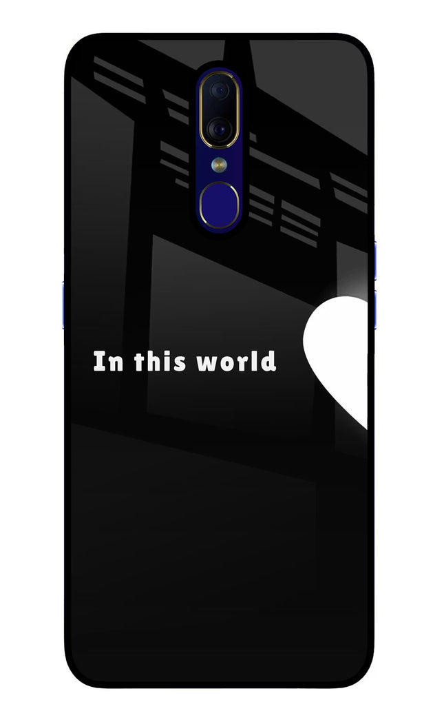 This World Oppo F11 Glass Case Back Cover by Casekaro