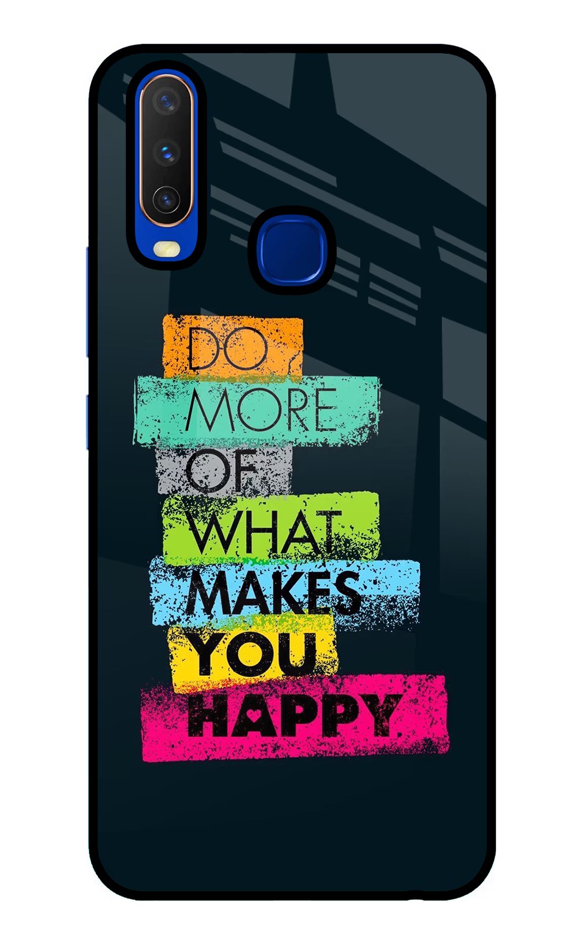 Do More Of What Makes You Happy Vivo Y15/Y17 Glass Case Back Cover by Casekaro