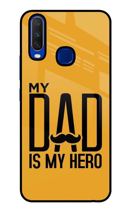 My Dad Is My Hero Vivo Y15/Y17 Glass Case