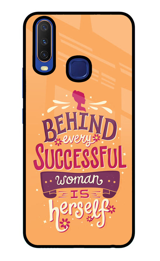 Behind Every Successful Woman There Is Herself Vivo Y11/Y12/U10 Glass Case
