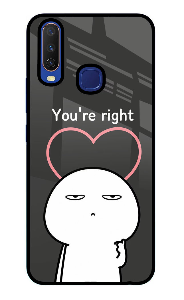 You're Right Vivo Y11/Y12/U10 Glass Case