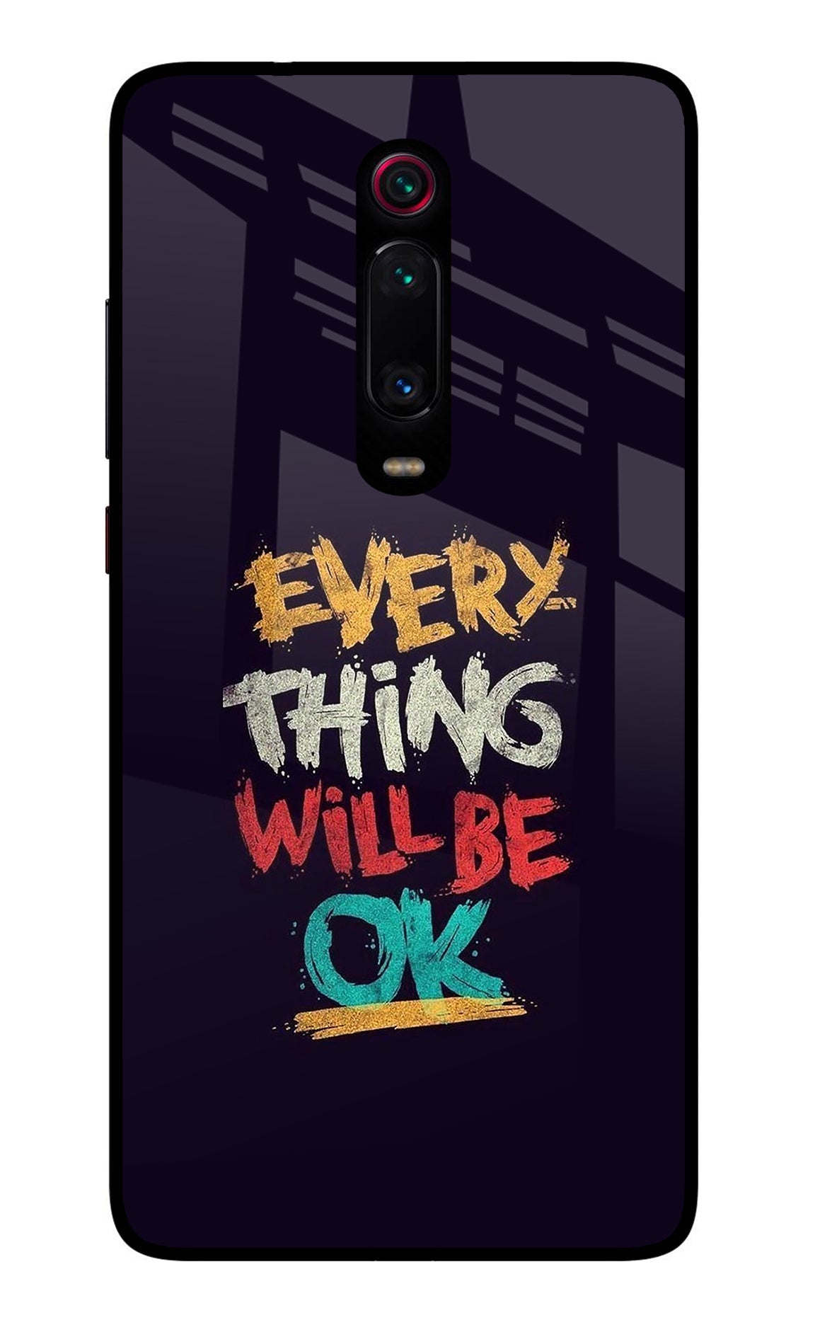 Everything Will Be Ok Redmi K20/K20 Pro Glass Case