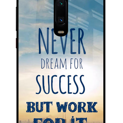 Never Dream For Success But Work For It Redmi K20/K20 Pro Glass Case