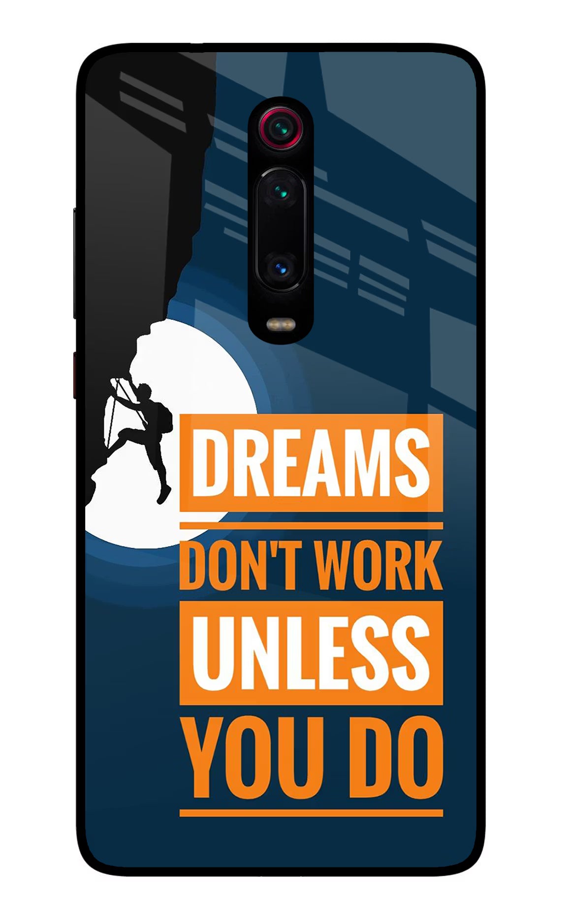 Dreams Don’T Work Unless You Do Redmi K20/K20 Pro Glass Case Back Cover by Casekaro