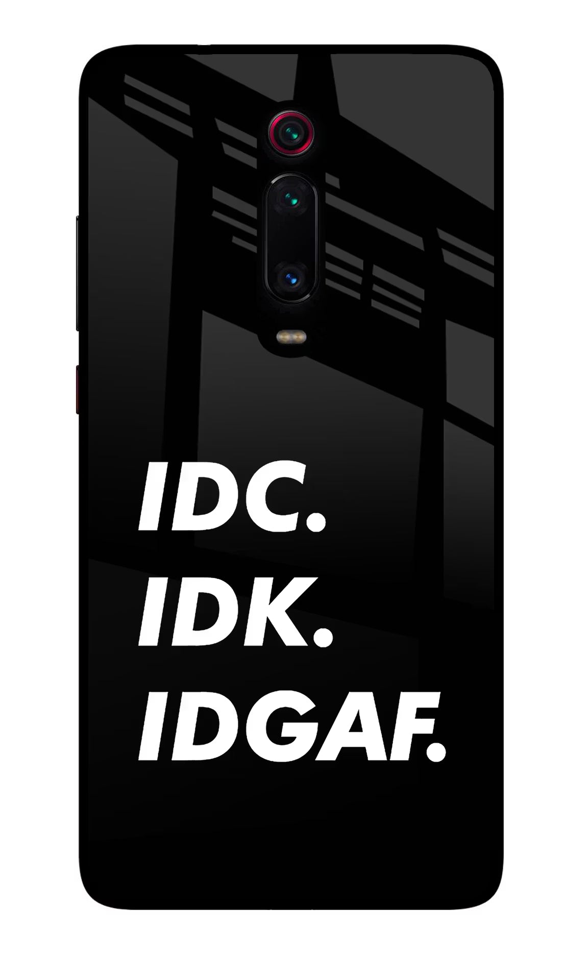Idc Idk Idgaf Redmi K20/K20 Pro Glass Case Back Cover by Casekaro