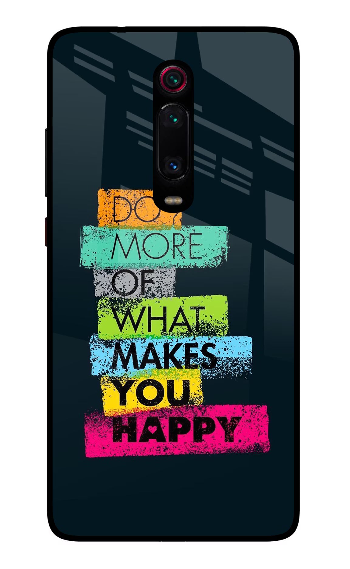 Do More Of What Makes You Happy Redmi K20/K20 Pro Glass Case Back Cover by Casekaro