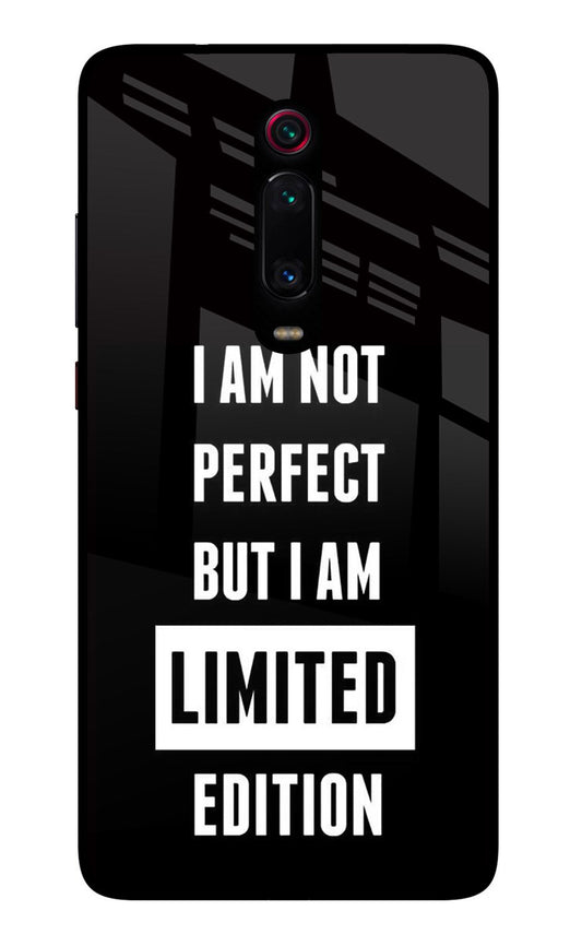 I Am Not Perfect But I Am Limited Edition Redmi K20/K20 Pro Glass Case