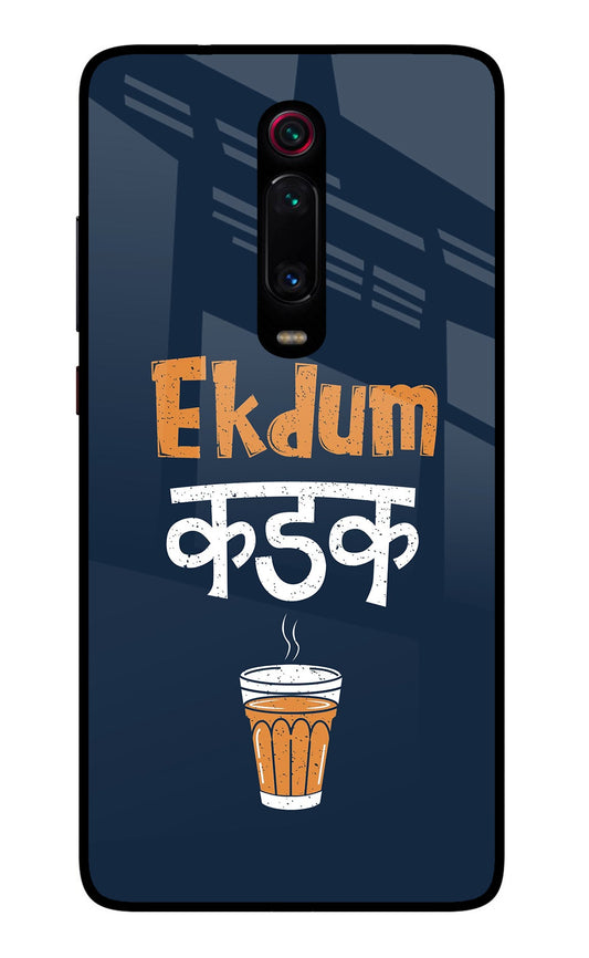 Ekdum Kadak Chai Redmi K20/K20 Pro Glass Case