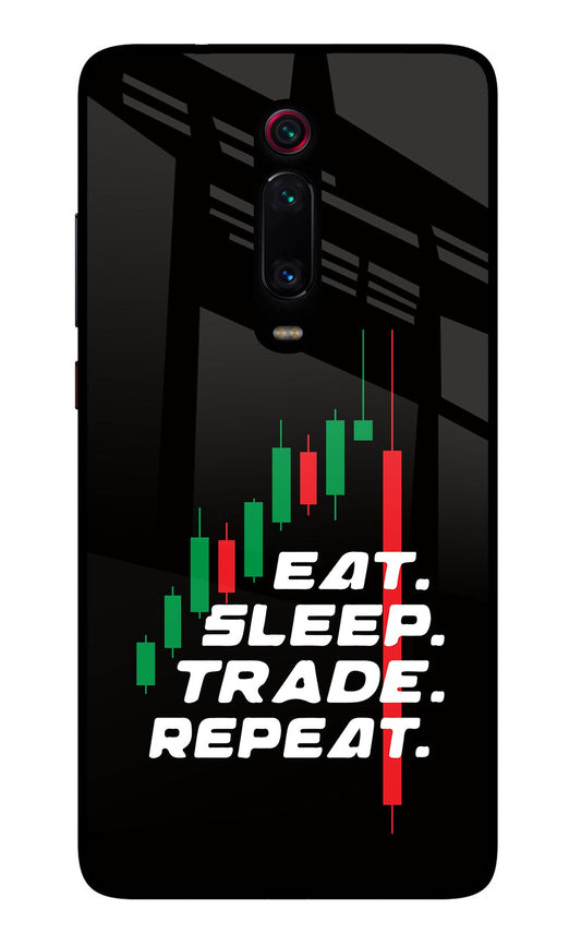 Eat Sleep Trade Repeat Redmi K20/K20 Pro Glass Case