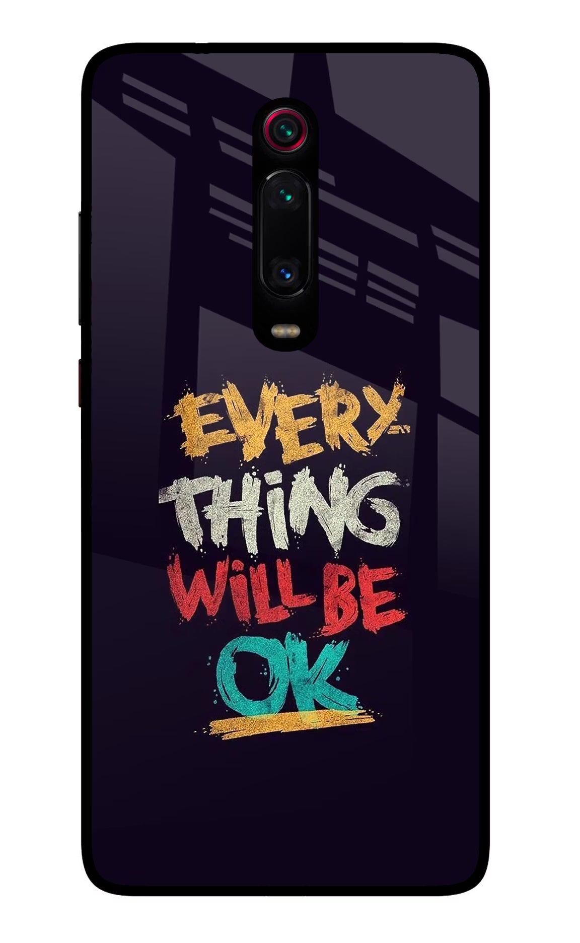 Everything Will Be Ok Redmi K20 Pro Glass Case