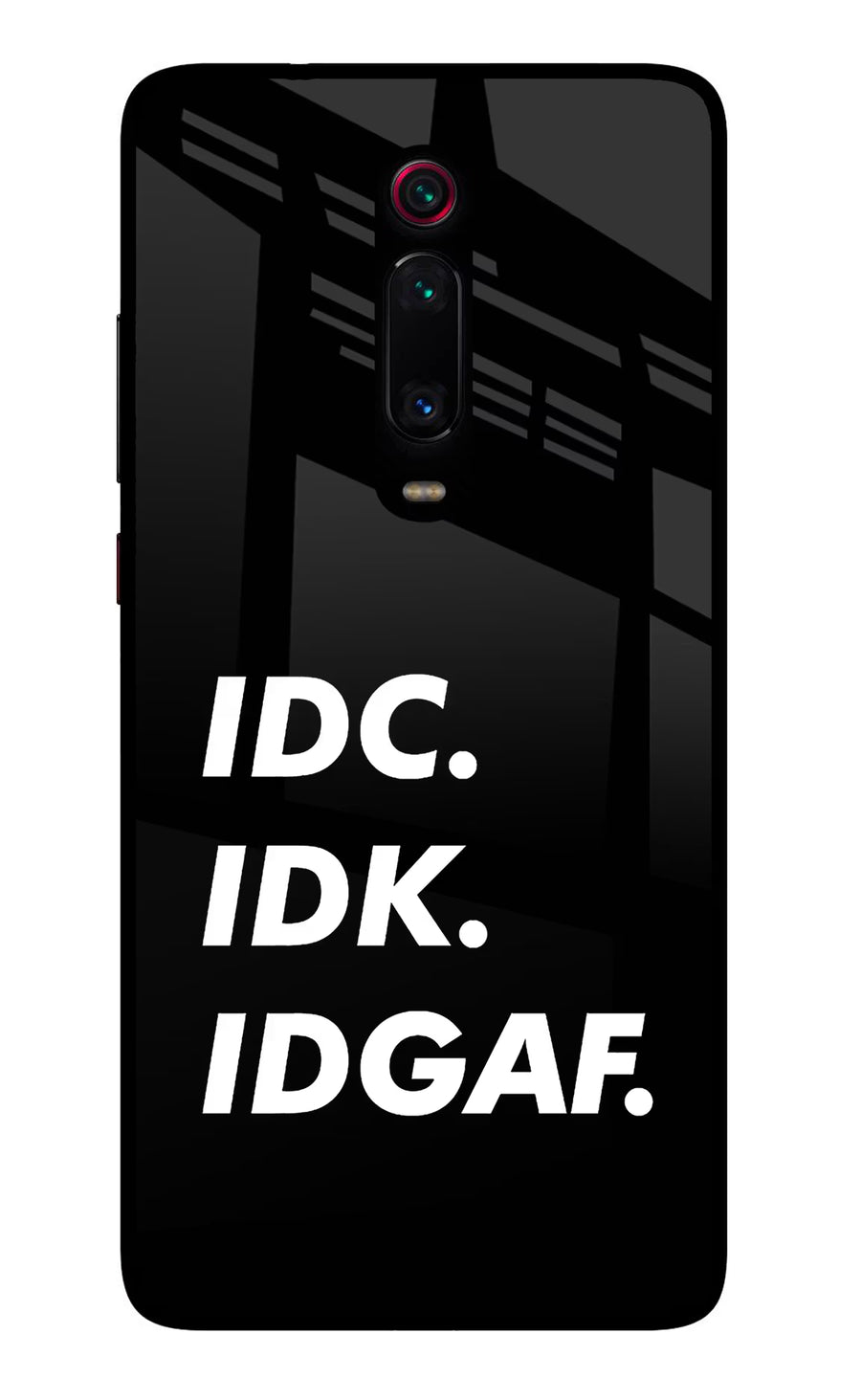Idc Idk Idgaf Redmi K20 Pro Back Cover, Glass case