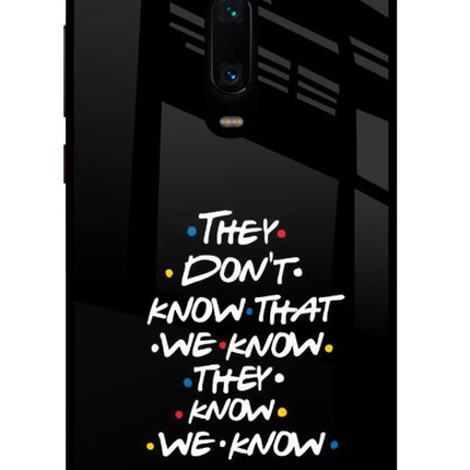 FRIENDS Dialogue Redmi K20 Pro Glass Case Back Cover by Casekaro