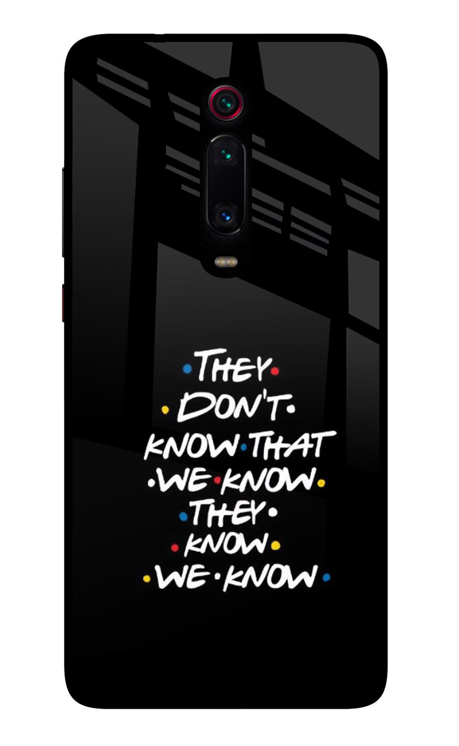 FRIENDS Dialogue Redmi K20 Pro Back Cover, Glass case