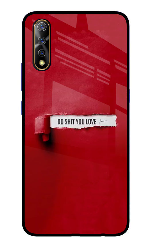 Do Shit You Love Vivo S1/Z1x Glass Case