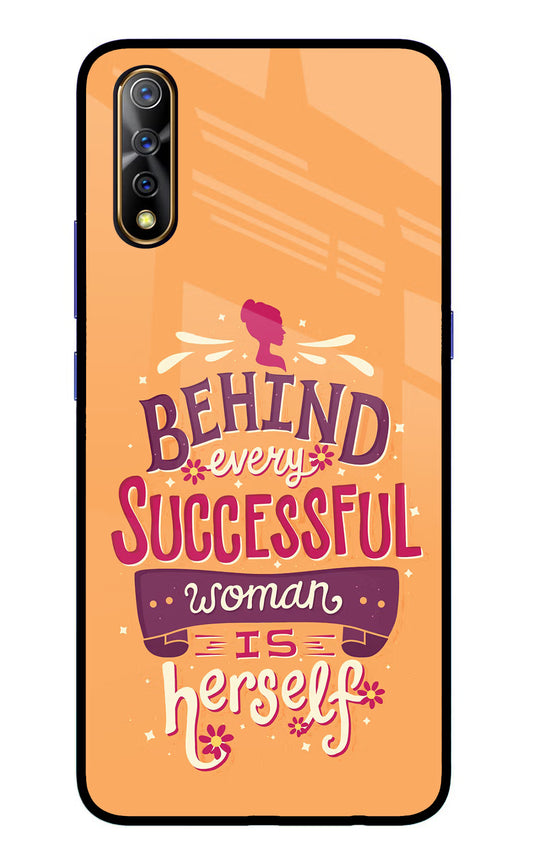 Behind Every Successful Woman There Is Herself Vivo S1/Z1x Glass Case