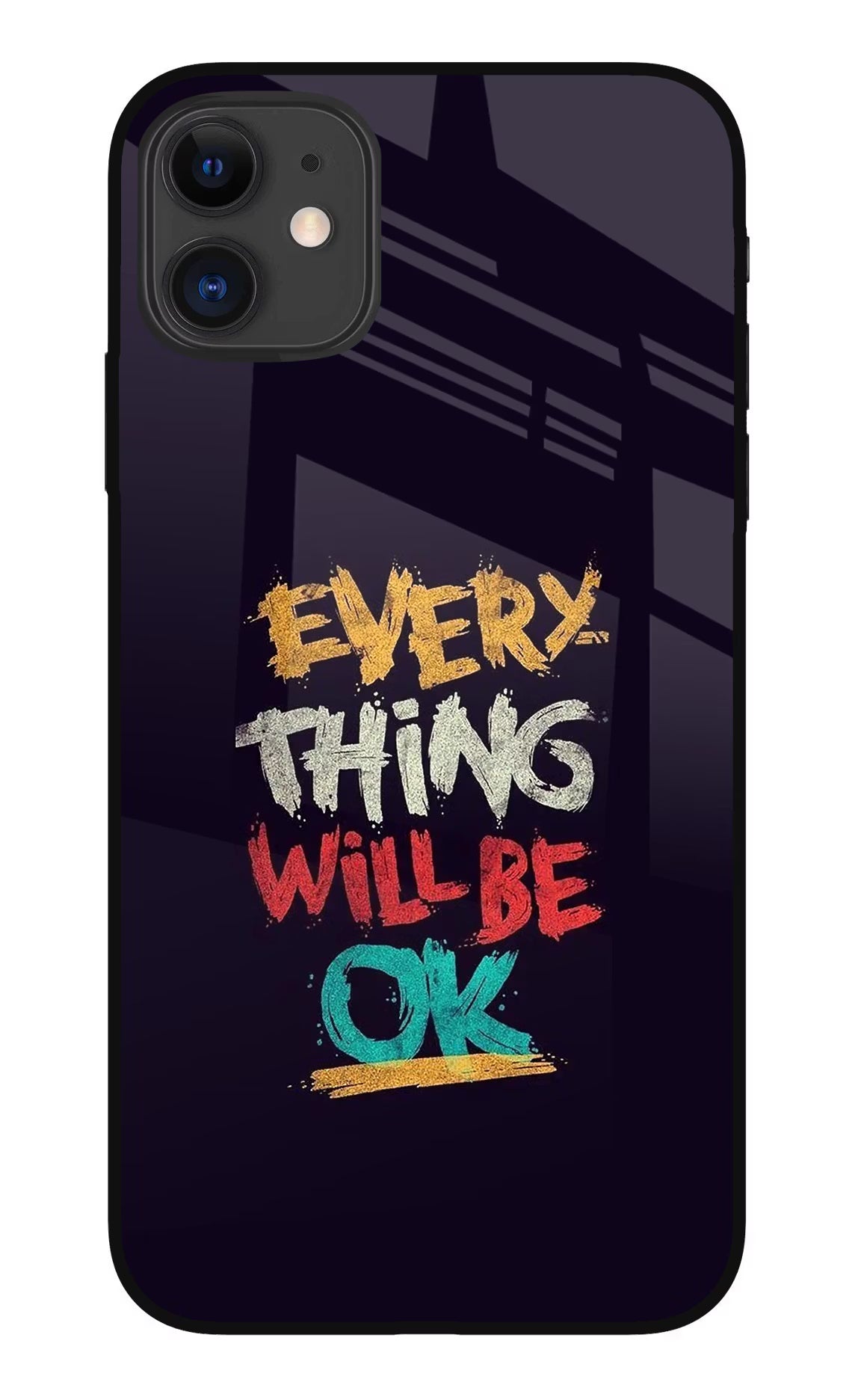 Everything Will Be Ok iPhone 11 Glass Case Back Cover by Casekaro