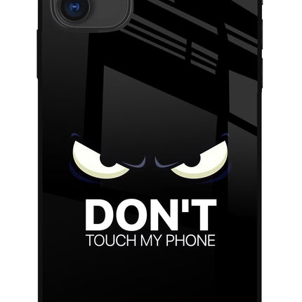 Don'T Touch My Phone iPhone 11 Glass Case