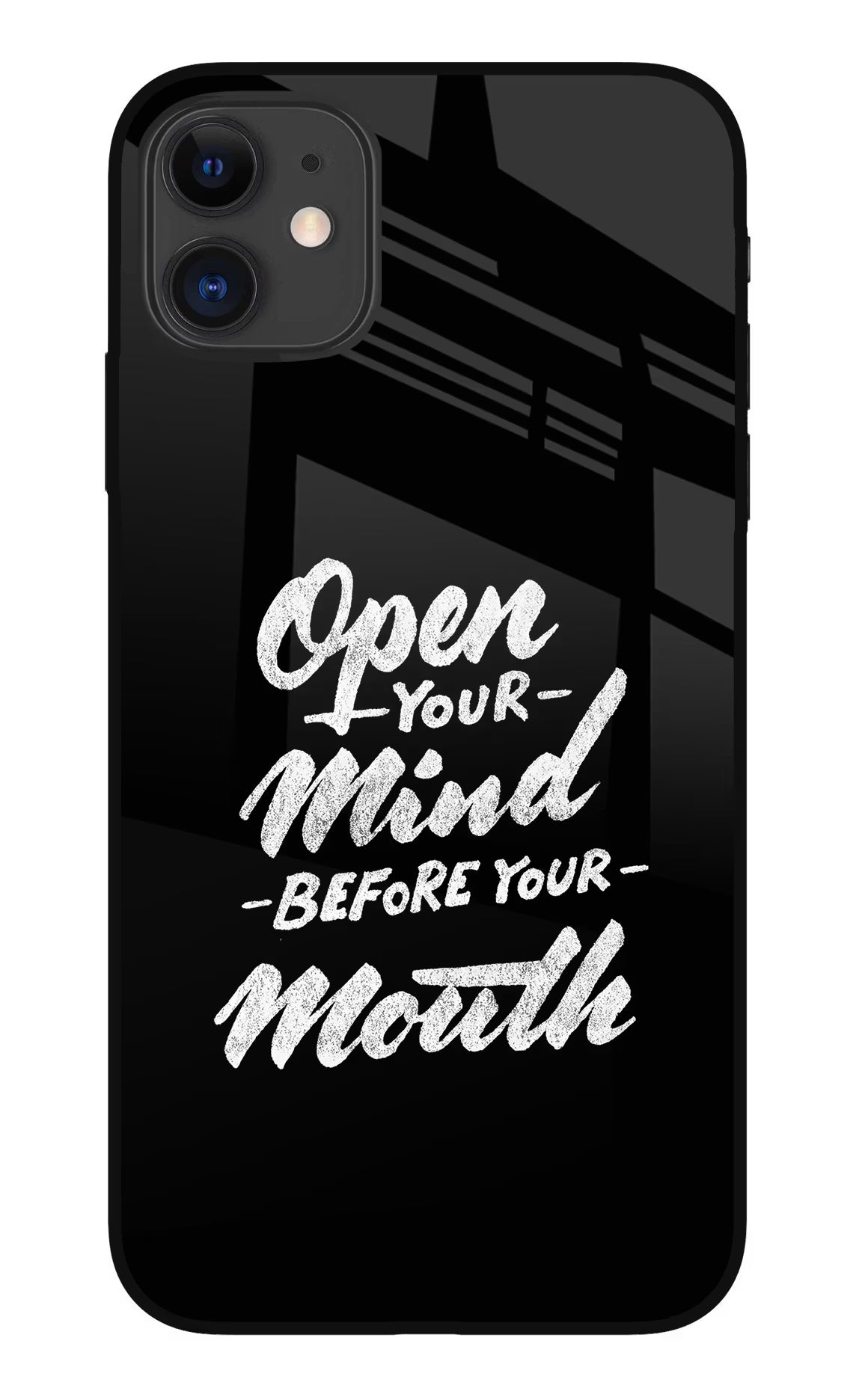 Open Your Mind Before Your Mouth iPhone 11 Glass Case Back Cover by Casekaro