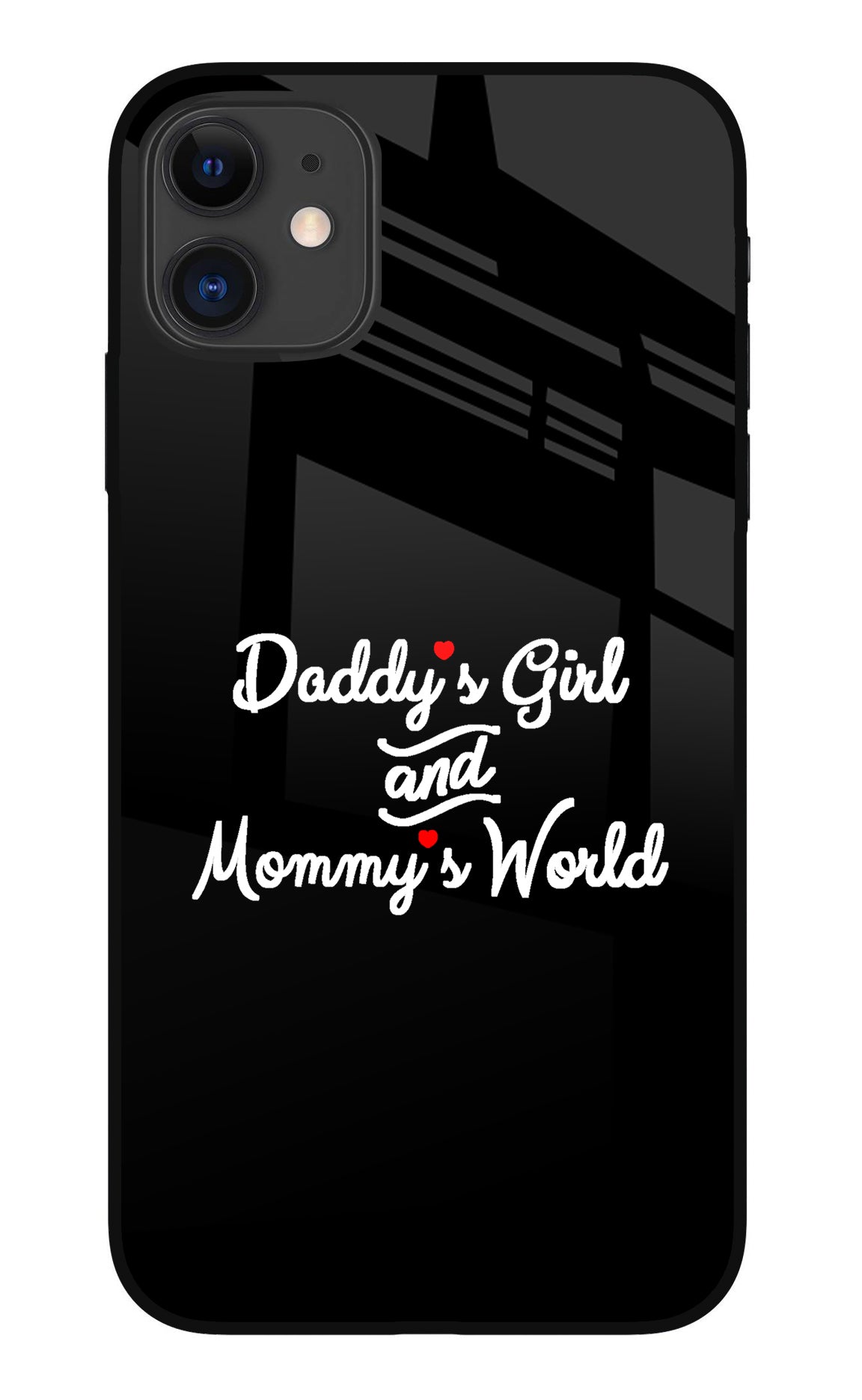 Daddy's Girl and Mommy's World iPhone 11 Glass Case