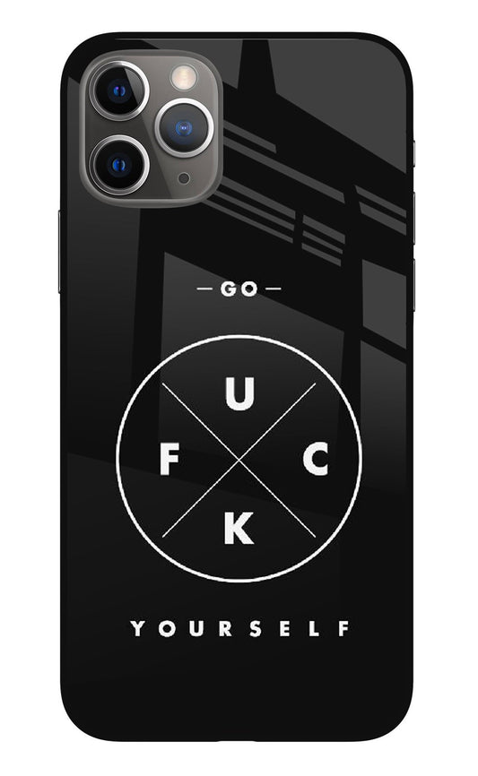 Go Fuck Yourself iPhone 11 Pro Glass Case