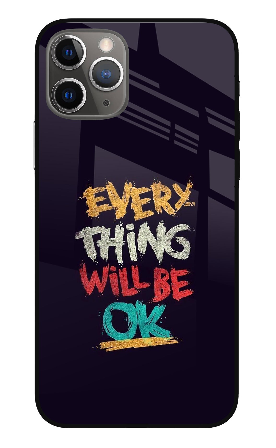 Everything Will Be Ok iPhone 11 Pro Back Cover