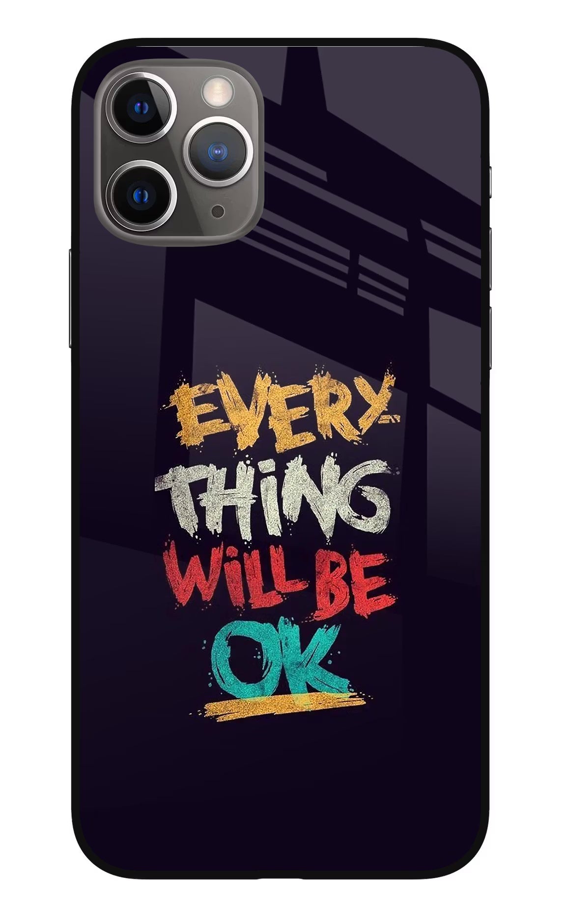 Everything Will Be Ok iPhone 11 Pro Glass Case Back Cover by Casekaro