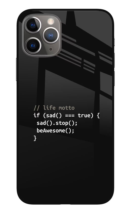 Life Motto Code iPhone 11 Pro Glass Case
