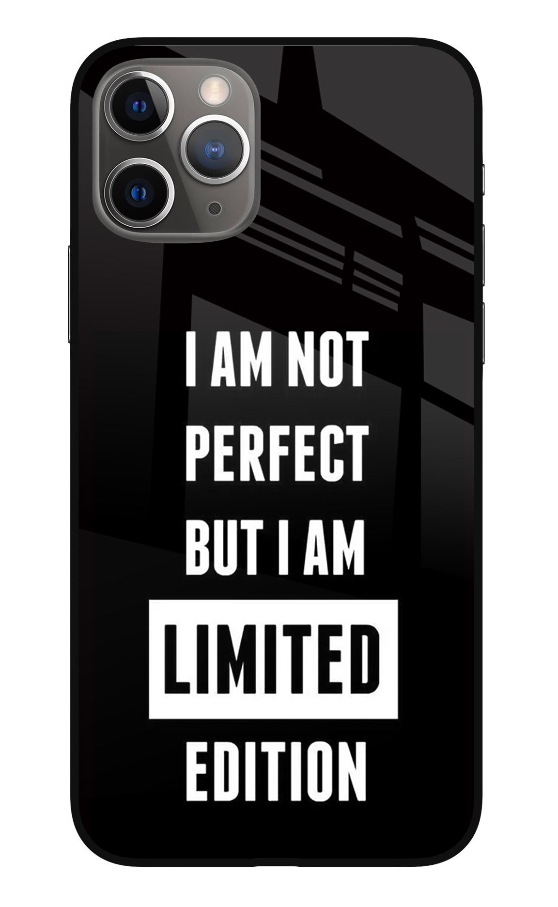 I Am Not Perfect But I Am Limited Edition iPhone 11 Pro Back Cover