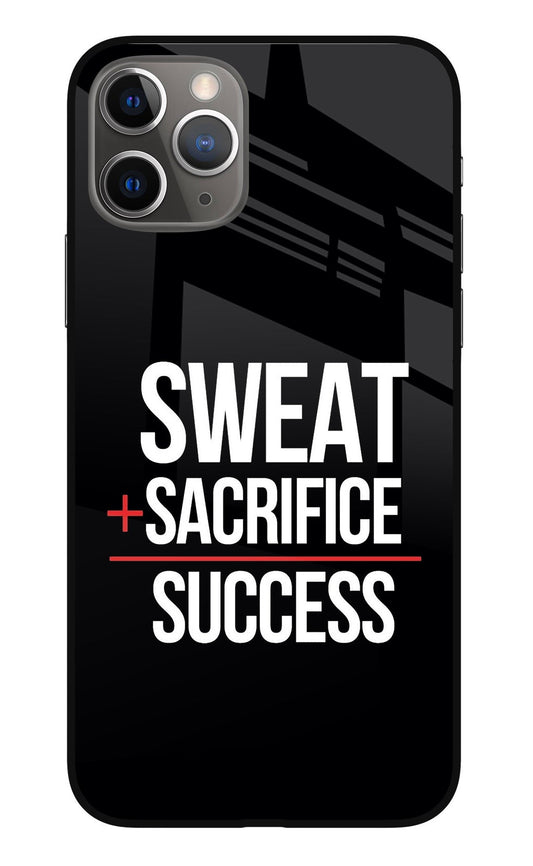 Sweat Sacrifice Success iPhone 11 Pro Glass Case