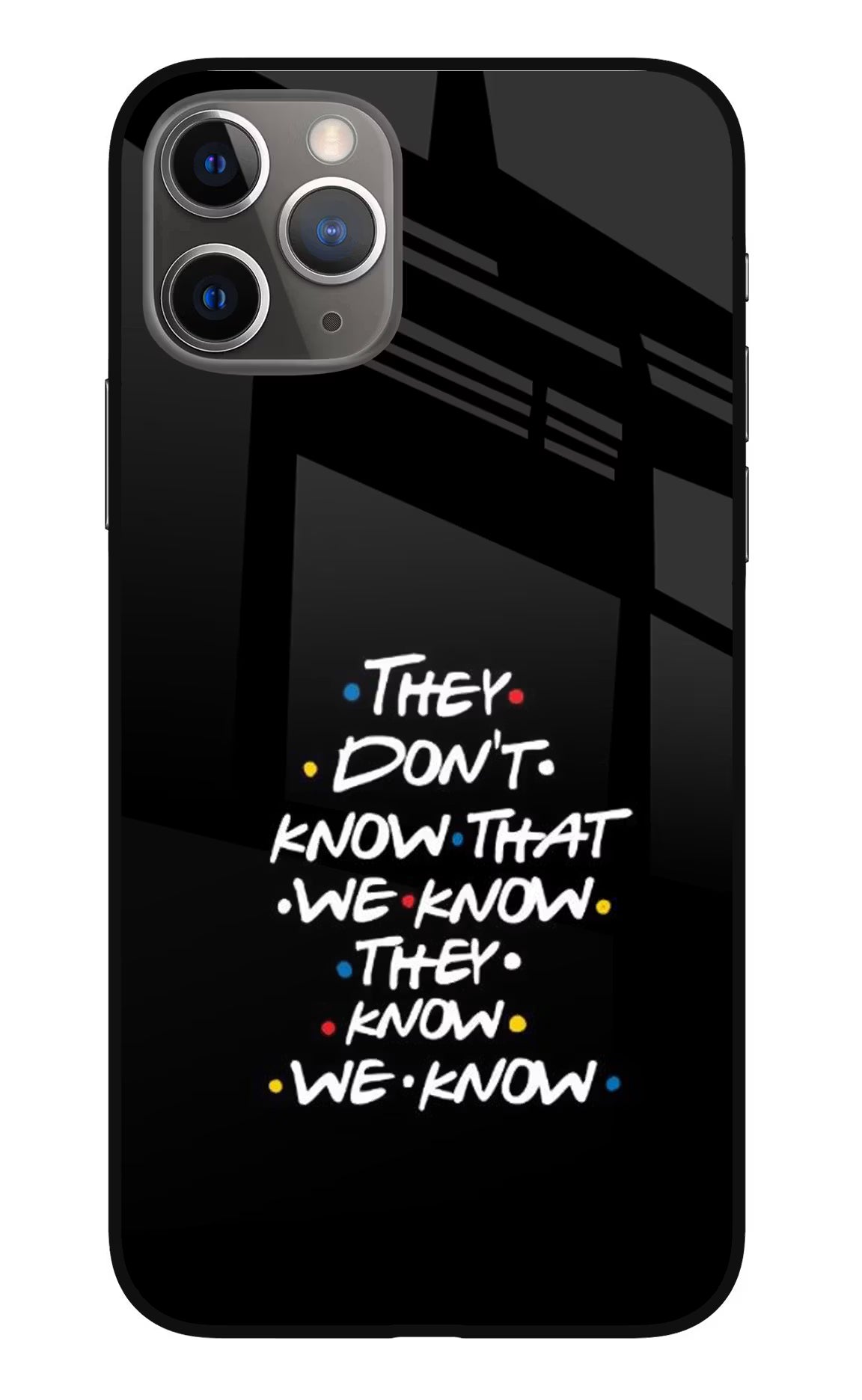 FRIENDS Dialogue iPhone 11 Pro Glass Case Back Cover by Casekaro
