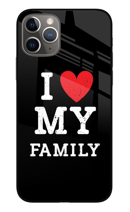 I Love My Family iPhone 11 Pro Glass Case