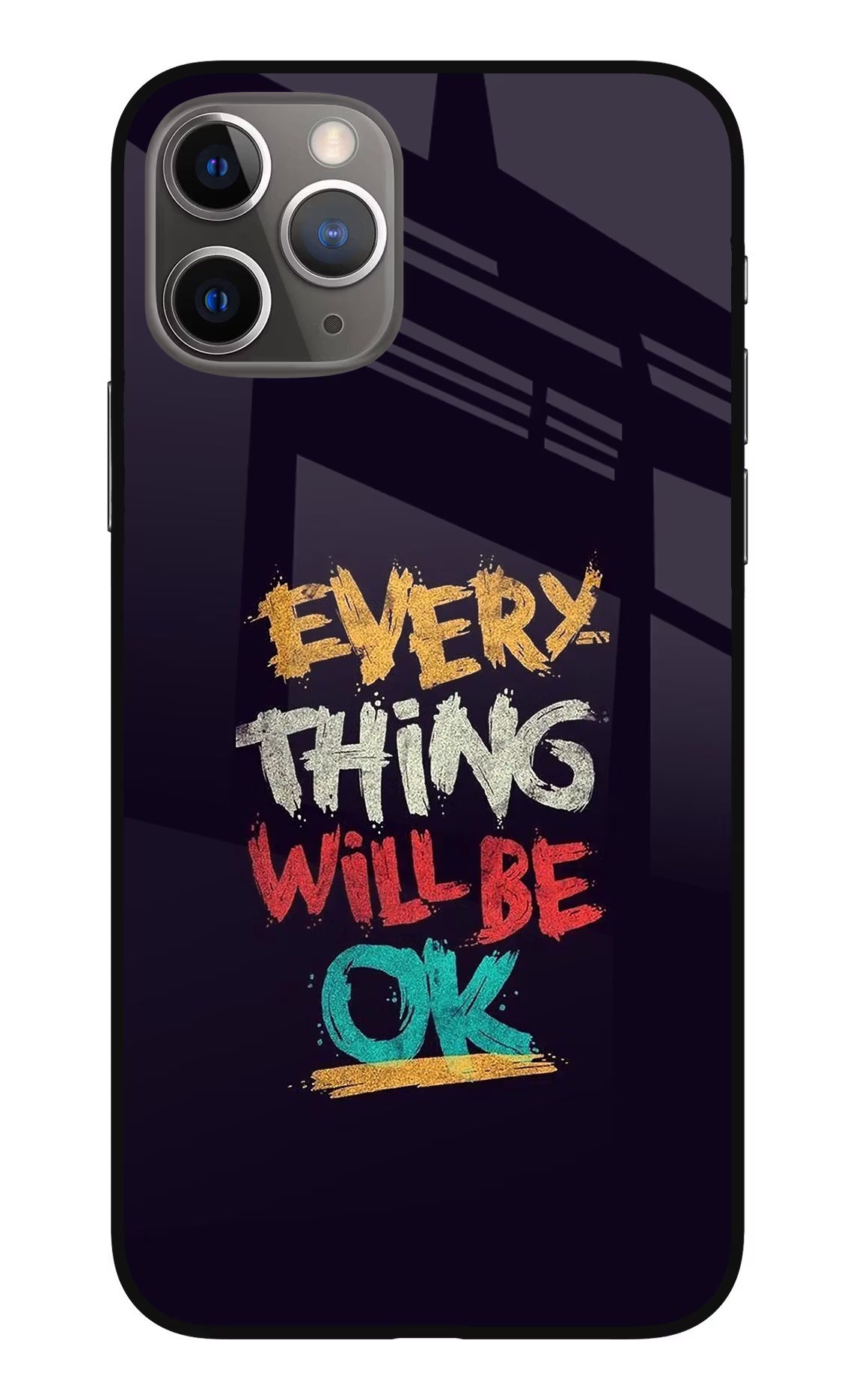 Everything Will Be Ok iPhone 11 Pro Max Glass Case Back Cover by Casekaro