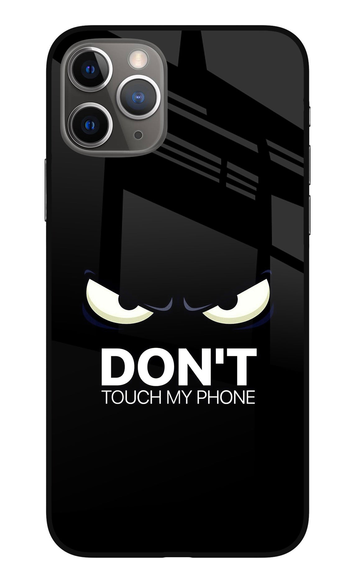 Don'T Touch My Phone iPhone 11 Pro Max Glass Case