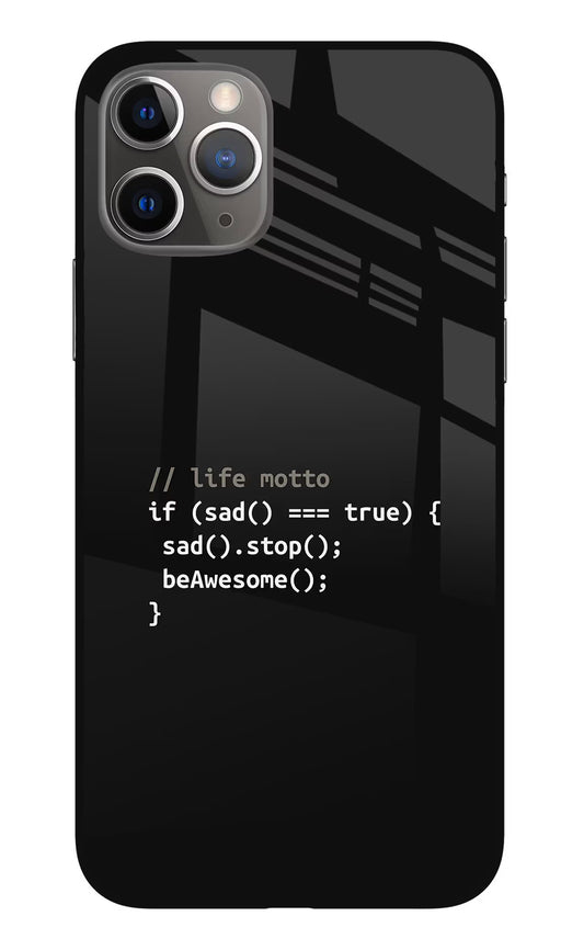Life Motto Code iPhone 11 Pro Max Glass Case